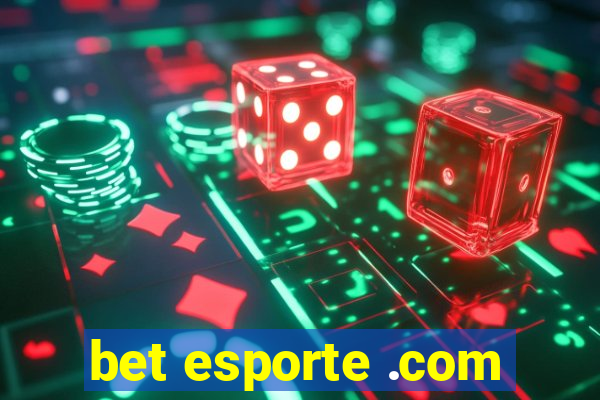 bet esporte .com